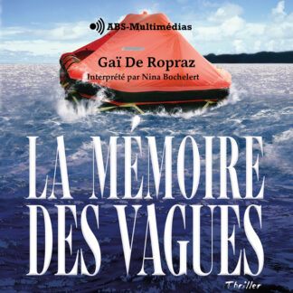 Couverture du livre audio La Mémoire des vagues de Gaï De Ropraz