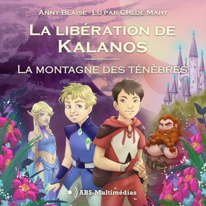 Couverture du livre audio La montagne des ténèbres de Anny Blaise