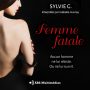 Couverture du livre audio Femme fatale de Sylvie G