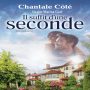 Il suffit d'une seconde, de Chantale Côté, un livre audio lu par Marina Graf