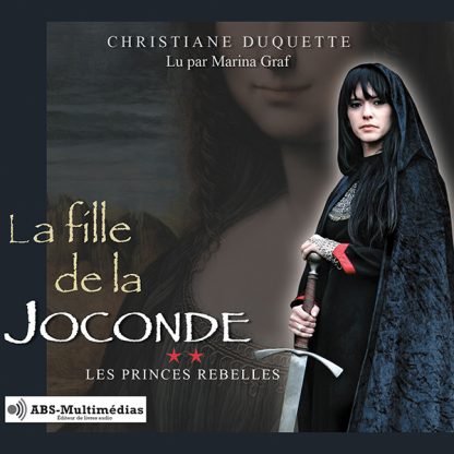 Livre audio La fille de la Joconde – Tome 2, Les princes rebelles