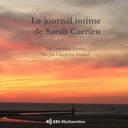 Couverture Livre audio Le journal intime de Sarah Carrieu