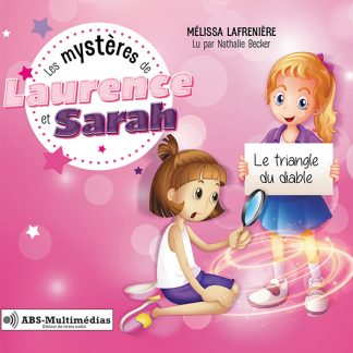 Livre audio Les mystères de Laurence et Sarah, Tome 1 - Le triangle du diable