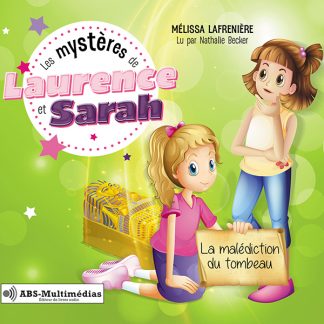 Livre audio Les mystères de Laurence et Sarah, Tome 2 – La malédiction du tombeau