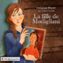 Couverture du livre audio La fille de Modigliani de Françoise Peyret