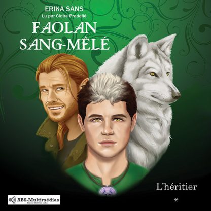 Livre audio Faolan Sang-Mêlé Tome 1, l’Héritier