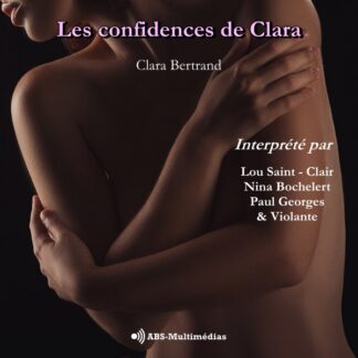 Couverture du livre audio Les confidences de Clara de Clara Bertrand