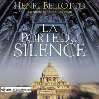 Couverture du livre audio La Porte du silence de Henri Bellotto